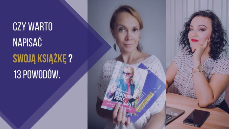 Dlaczego warto napisać książkę? 13 powodów.